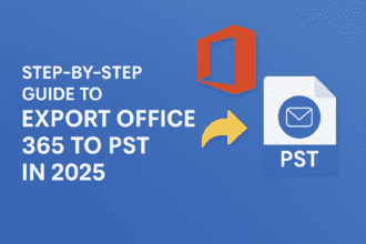 Step-by-Step Guide to Export Office 365 to PST in 2025